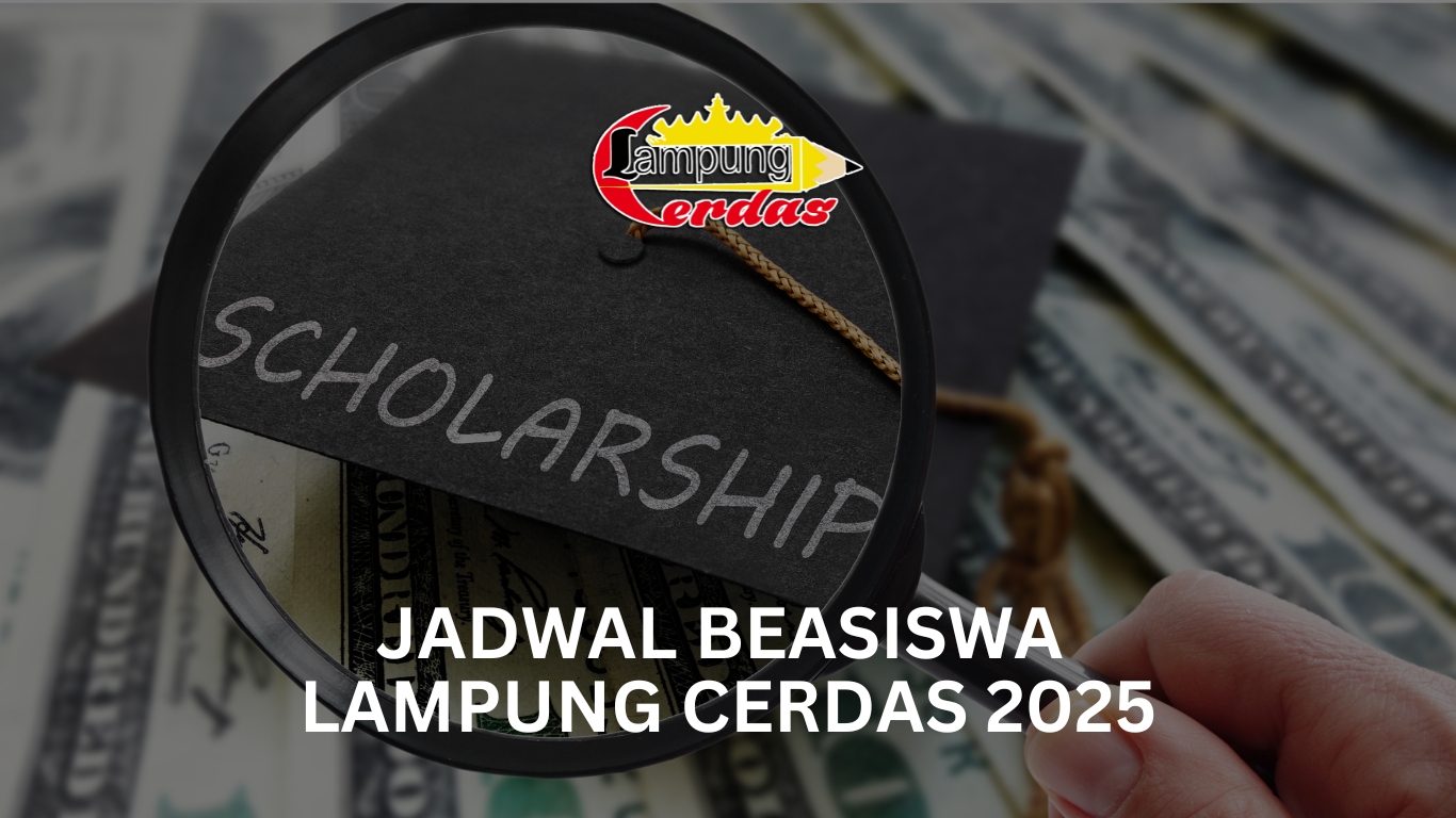 Jadwal Beasiswa Lampung Cerdas 2025